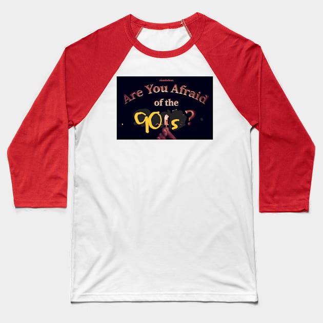 Are you afraid of the 90’s Baseball T-Shirt by 90’s Nostalgia Gear